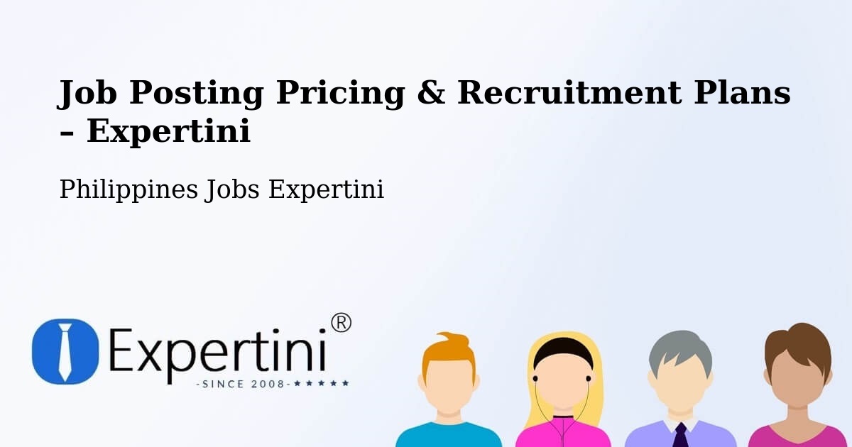 Job Posting Pricing & Recruitment Plans – Puloypuloy - Puloypuloy, Philippines Jobs Expertini